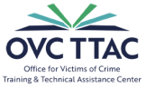 OVC TTAC: Office for Victims of Crime Training & Technical Assistance Center