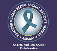 Advanced Military Sexual Assault Advocate Training